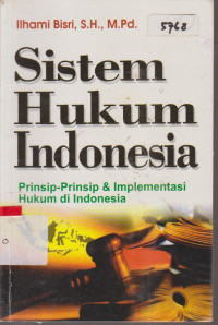 Image of SISTEM HUKUM INDONESIA PRINSIP-PRINSIP DAN IMPLEMENTASI HUKUM DI INDONESIA