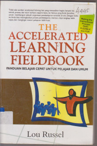 Image of THE ACCELERATED LEARNING FIELDBOOK PANDUAN BELAJAR CEPAT UNTUK PELAJAR DAN UMUM
