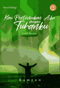 Image of KAU PERTEMUKAN AKU DENGAN TUHANKU