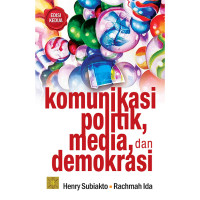 Image of KOMONIKASI POLITIK MEDIA DEMOKRASI