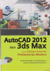 Image of AUTOCAD 2012 DAN 3DS MAX UNTUK DESAIN INTERIOR PERKANTORAN MODERN