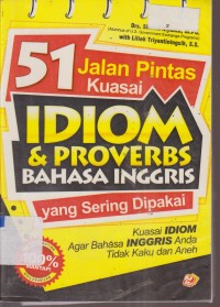 Image of 51 JALAN PINTAS KUASAI IDIOM DAN PROVERBS BAHASA INGGRIS