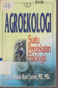 Image of AGROEKOLOGI SUATU PENDEKATAN FISIOLOGIS