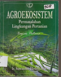 Image of AGROEKOSISTEM PERMASALAHAN LINGKUNGAN PERTANIAN BAGIAN PERTAMA