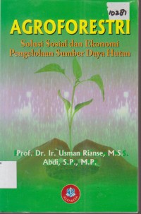 Image of AGROFORESTRI SOLUSI SOSIAL DAN EKONOMI PENGELOLAAN SUMBER DAYA HUTAN