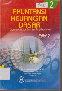 Image of AKUNTANSI KEUANGAN DASAR DILENGKAPI DENGAN SOAL DAN PENYELESAIANNYA