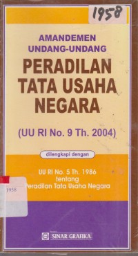 Image of AMANDEMEN PERADILAN TATA USAHA NEGARA ( UU RI NO.9  TH. 2004)