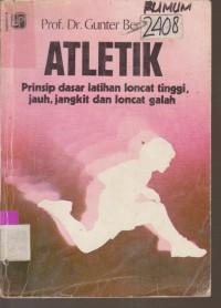 Image of ATLETIK PRINSIP DASAR LATIHAN LONCAT TINGGI, JAUH, JANGKIT DAN LONCAT GALAH