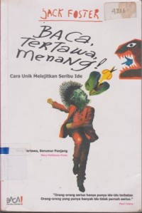 Image of BACA, TERTAWA, MENANG! CARA UNIK MELEJITKAN SERIBU IDE