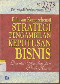 Image of BAHASAN KOMPREHENSIF STRATEGI PENGAMBILAN KEPUTUSAN BISNIS
