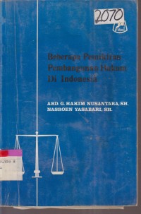 Image of BEBERAPA PEMIKIRAN PEMBANGUNAN HUKUM DI INDONESIA