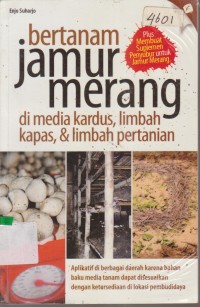 Image of BERTANAM JAMUR MERANG DI MEDIA KARDUS, LIMBAH KAPAS, & LIMBAH PERTANIAN