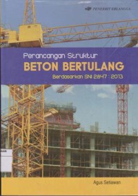 Image of PERENCANAAN STRUKTUR BETON BERTULANG BERDASARKAN SNI 2847 : 2073