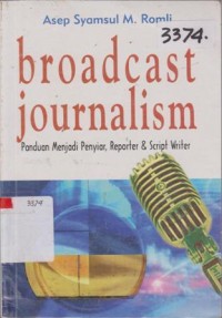 Image of BROADCAST JOURNALISM PANDUAN MENJADI PENYIAR, REPORTER & SCRIPT WRITER