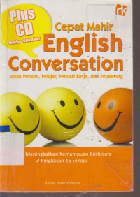Image of CEPAT MAHIR ENGLISH CONVERSATION UNTUK PEMULA, PELAJAR, PENCARI KERJA, DAN PELANCONG