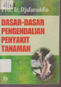 Image of DASAR DASAR PENGENDALIAN PENYAKIT TANAMAN