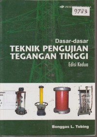 Image of DASAR-DASAR TEKNIK PENGUJIAN TEGANGAN TINGGI EDISI KEDUA