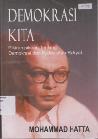 Image of DEMOKRASI KITA PIKIRAN-PIKIRAN TENTANG DEMOKRASI DAN KEDAULATAN RAKYAT