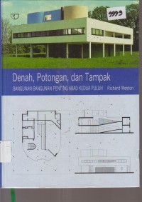 Image of DENAH, POTONGAN,DAN TAMPAK BANGUNAN-BANGUNAN PENTING ABAD KEDUA PULUH
