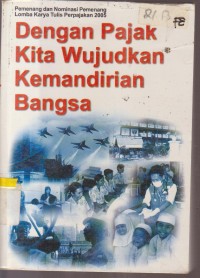Image of DENGAN PAJAK KITA WUJUDKAN KEMANDIRIAN BANGSA