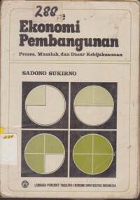 Image of EKONOMI PEMBANGUNAN PROSES, MASALAH, DAN DASAR KEBIJAKSANAAN