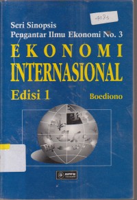 Image of SERI SINOPSIS PENGANTAR ILMU EKONOMI NO.3 EKONOMI INTERNASIONAL