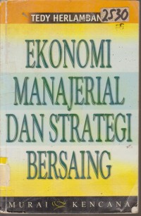 Image of EKONOMI MANAJERIAL DAN STRATEGI BERSAING