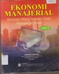Image of EKONOMI MANAJERIAL EKONOMI MIKRO DAN TERAPAN UNTUK MANAJEMEN BISNIS