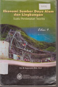 Image of EKONOMI SUMBER DAYA ALAM DAN LINGKUNGAN SUATU PENDEKATAN TEORITIS