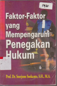 Image of FAKTOR-FAKTOR YANG MEMPENGARUHI PENEGAKAN HUKUM