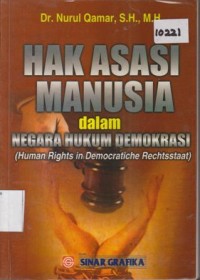 Image of HAK ASASI MANUSIA  DALAM NEGARA HUKUM DEMOKRASI (HUMAN RIGHTS IN DEMOCRATICHE RECHTSSTAAT)