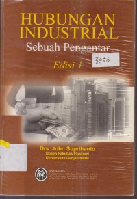 Image of HUBUNGAN INDUSTRIAL SEBUAH PENGANTAR EDISI 1