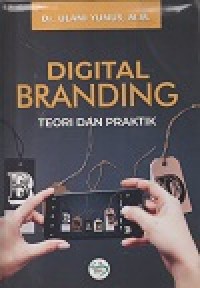 Image of DIGITAL BRANDING ( TEORI DAN PRAKTEK )