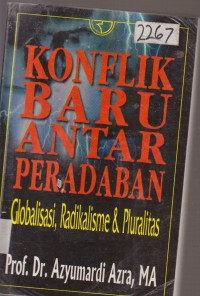 Image of KONFLIK BARU ANTARA PERADABAN GLOBALISASI, RADIKALISME DAN PLURALITAS
