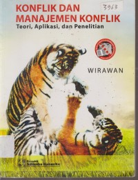 Image of KONFLIK DAN MANAJEMEN KONFLIK TEORI, APLIKASI DAN PENELITIAN
