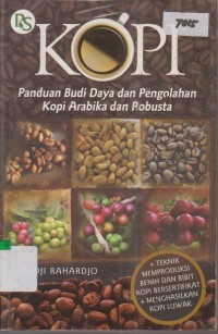 Image of KOPI PANDUAN BUDI DAYA DAN PENGOLAHAN KOPI ARABIKA DAN ROBUSTA