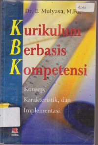 Image of KURIKULUM BERBASIS KOMPETENSI KONSEP, KARAKTERISTIK, DAN IMPLEMENTASI
