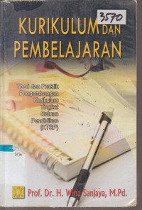 Image of KURIKILUM PEMBELAJARAN TEORI DAN PRAKTIK PENGEMBANGAN KURIKULUM TINGKAT SATUAN PENDIDIKAN (KTSP)