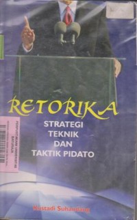 Image of RETORIKA STRATEGI TEKNIK DAN TAKTIK PIDATO