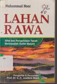 Image of LAHAN RAWA SIFAT DAN PENGELOLAAN TANAH BERMASALAH SULFAT MASAM