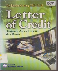 Image of LETTER OF CREDIT TINJAUAN ASPEK HUKUM DAN BISNIS