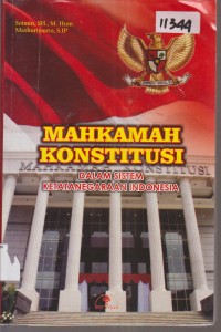 Image of MAHKAMAH KONSTITUSI DALAM SISTEM KETATANEGARAAN INDONESIA