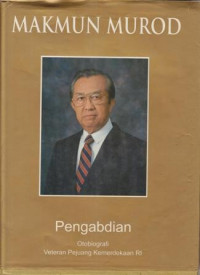 Image of MAKMUN MUROD PEABDIAN OTOBIOGRAFI VETERAN PEJUANG KEMERDEKAAN RI