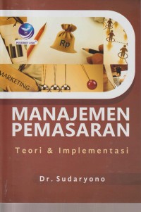 Image of MANAJEMEN PEMASARAN TEORI DAN IMPLEMENTASI