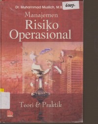 Image of MANAJEMEN RISIKO OPERASIONAL TEORI DAN PRAKTIK