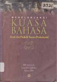 Image of MENELANJANGI KUASA BAHASA TEORI PRAKTIK SASTRA POSKOLONIAL