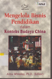 Image of MENGELOLA BISNIS PENDIDIKAN DALAM KONTEKS BUDAYA CHINA
