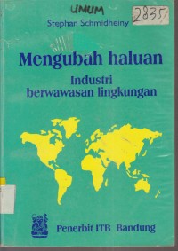 Image of MENGUBAH HALUAN INDUSTRI BERWAWASAN LINGKUNGAN