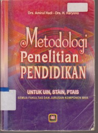 Image of METODOLOGI PENELITIAN PENDIDIKAN UNTUK UIN, STAIN, PTAIS SEMUA FAKULTAS DAN JURUSAN KOMPONEN MKK