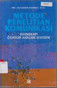 Image of METODE PENELITIAN KOMUNIKASI DILENGKAPI CONTOH ANALISIS STATISTIK